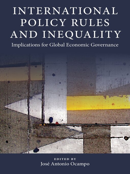Title details for International Policy Rules and Inequality by José Antonio Ocampo - Available